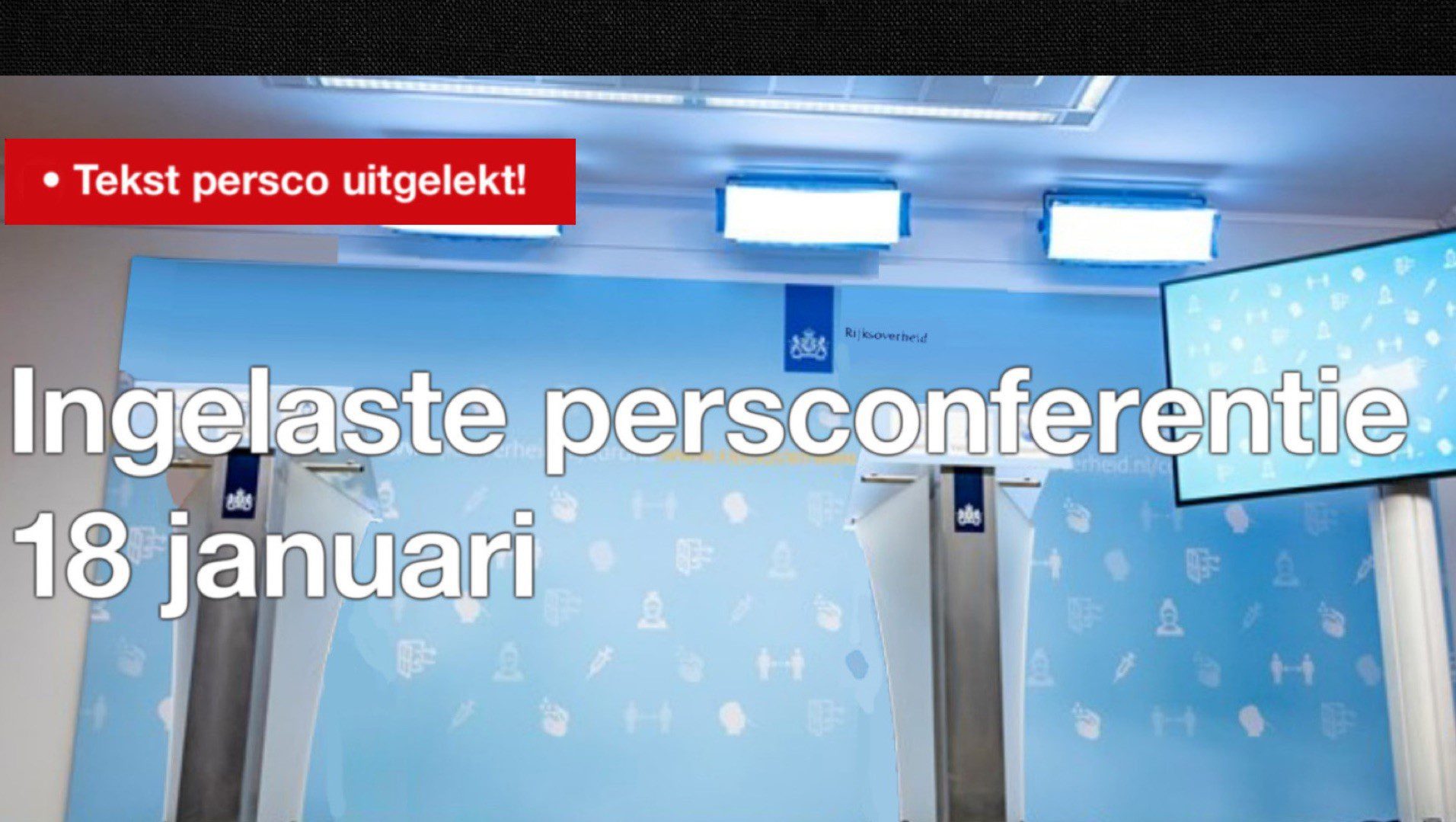 Uitgelekte tekst van ingelaste persconferentie van 18-1-2022